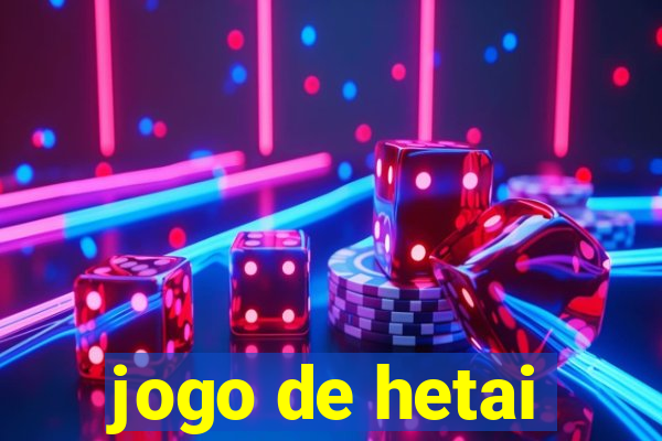 jogo de hetai